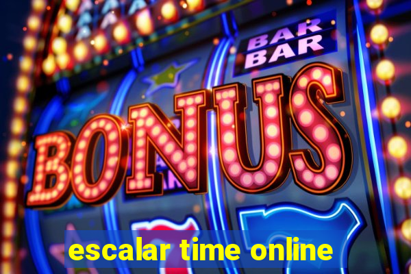 escalar time online